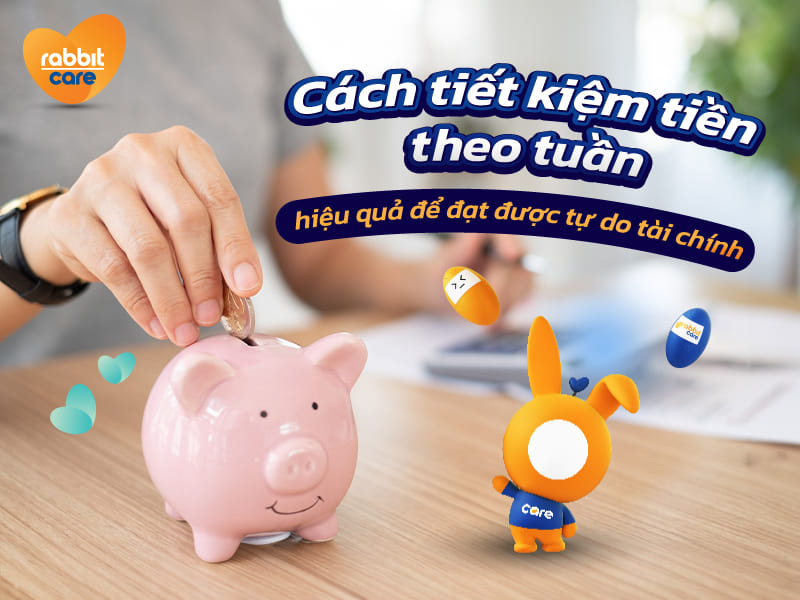 cách tiết kiệm tiền theo tuần